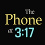 The Phone at 3:17