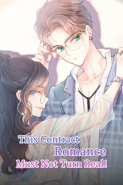 This Contract Romance Must Not Turn Real!