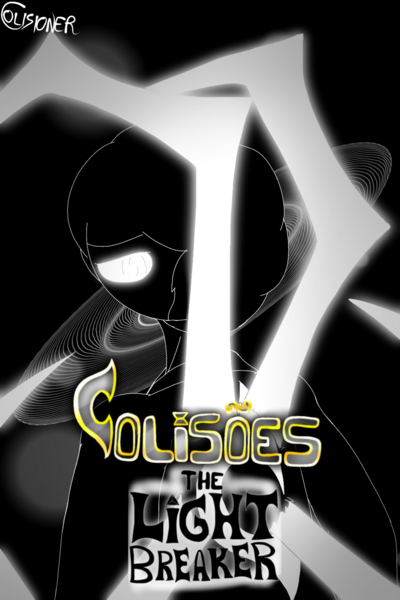 Colis&otilde;es: The Light Breaker