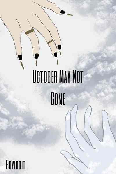 October May Not Come 