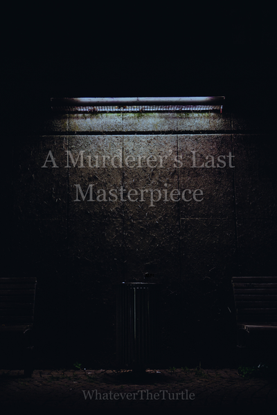 A Murderer's Last Masterpiece