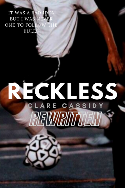 Reckless [Rewritten]