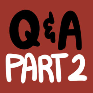 Q&A #1 Part 2