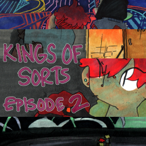 Kings of Sorts: Episode 2.6
