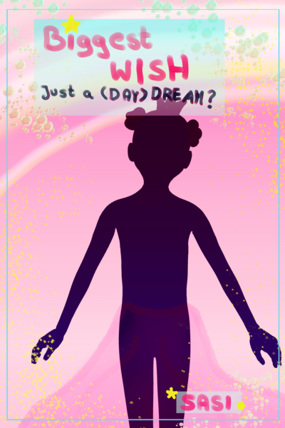 Biggest WISH - Just a (DAY)Dream?