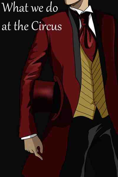 What We Do at the Circus