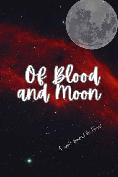 Of Blood And Moon