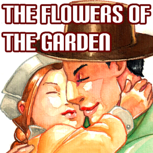 The Flowers of the Garden Pt1