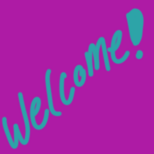 Quick Welcome!