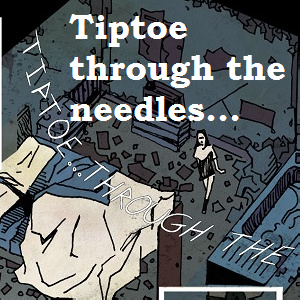 Tiptoe through the needles...