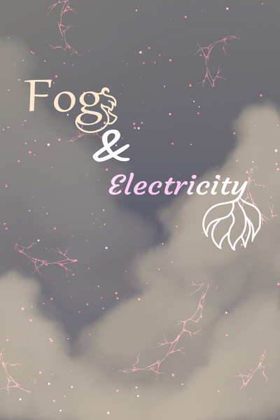 Fog and Electricity