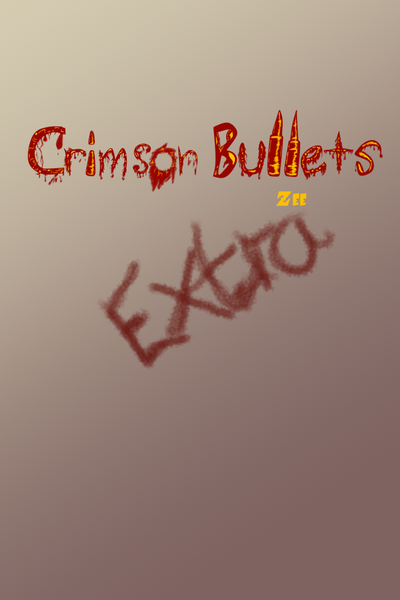Crimson Bullets Extra 