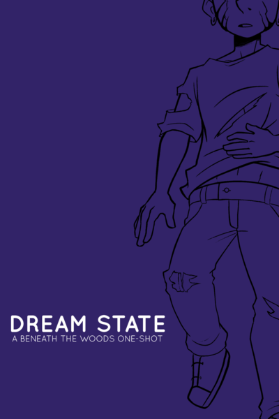 DREAM STATE : Beneath the Woods One-Shot 