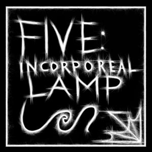 5 - Incorporeal Lamp