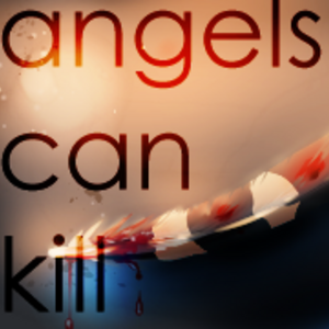 Angels Can Kill