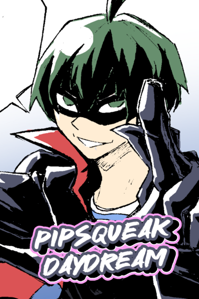 Pipsqueak Daydream