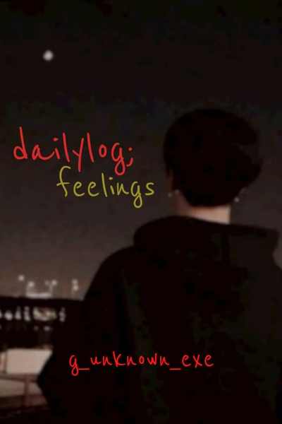 ᴅᴀɪʟʏ ʟᴏɢ || ꜰᴇᴇʟɪɴɢꜱ