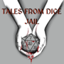 Tales from Dice Jail