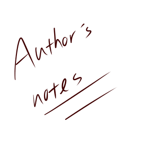 Author's notes + New project announcement