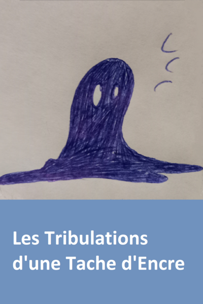Les Tribulations d'une Tache d'Encre