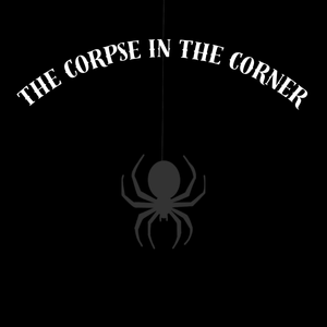 The corpse in the corner 