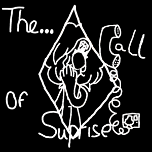 The Call of Suprise