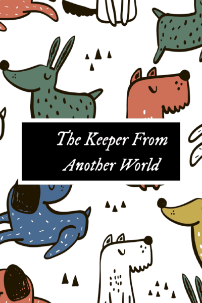 The Keeper From Another World