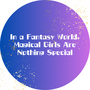 In a Fantasy World, Magical Girls Are Nothing Special