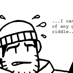 Otto tries to make a riddle...