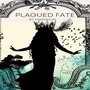Plagued fate
