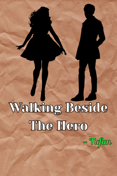 Walking Beside The Hero