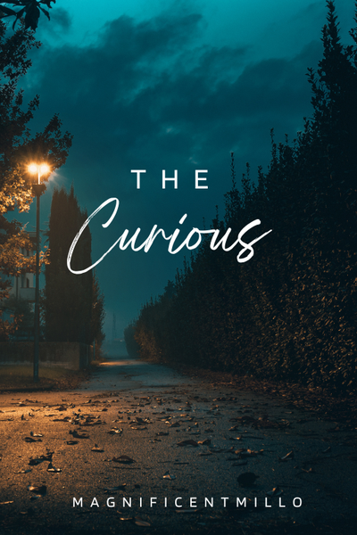 The Curious (SOON TO BE A MAJOR MOTION PICTURE!)