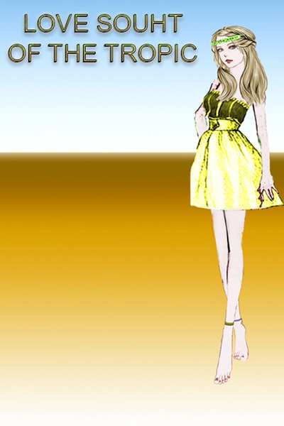 LOVE SOUTH OF THE TROPIC