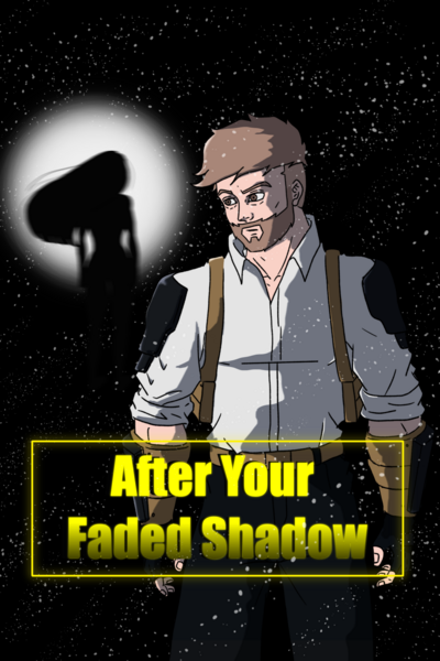After your Faded Shadow