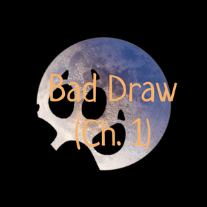 Bad Draw