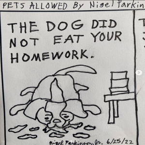 The Dog Did Not Eat Your Homework