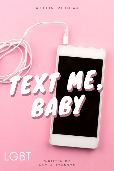 Text Me, Baby | A Social Media AU 