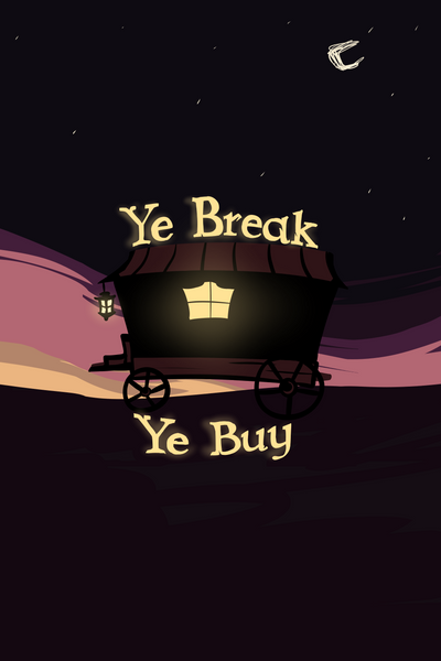 Ye Break Ye Buy