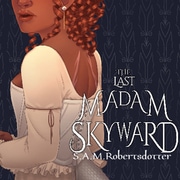 The Last Madam Skyward