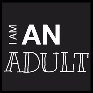 I'm an ADULT!!