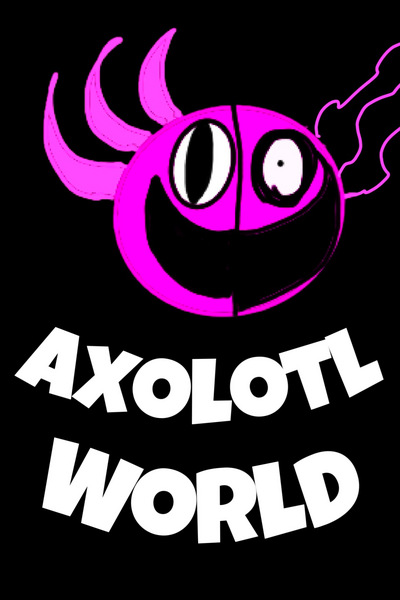 Axolotl world