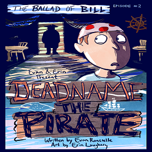 Episode 2: Deadname the Pirate