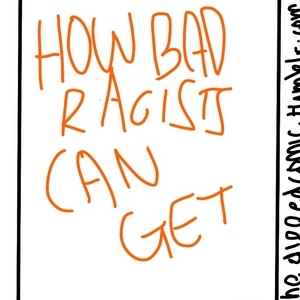 How Bad Racists Can Get