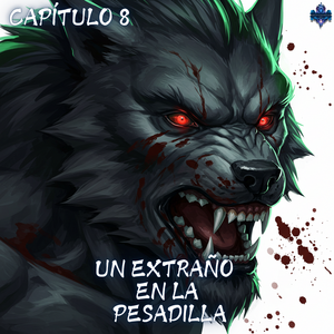 Cap&iacute;tulo 8 - Un Extra&ntilde;o en la Pesadilla
