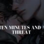 Ten minutes and a threat 