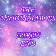 The Untouchables Spirits End