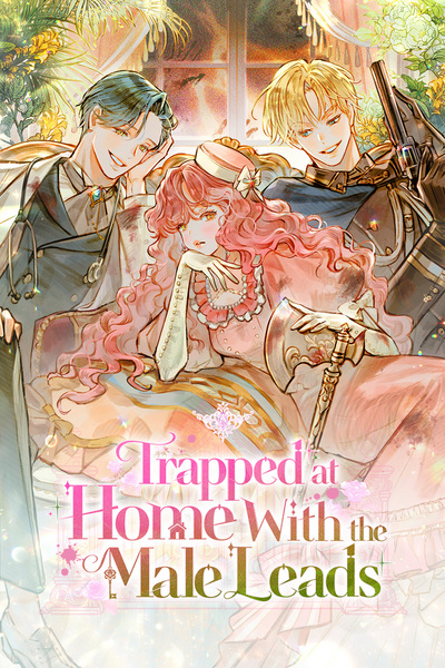 Trapped at Home With the Male Leads