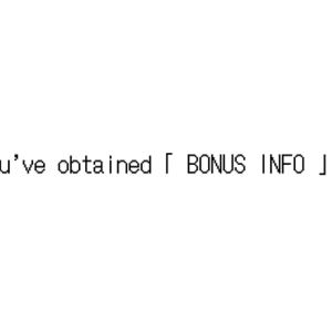 You've obtained: [Bonus Info]!