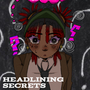 Headlining Secrets