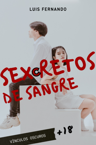 SeXcretos de Sangre, V&iacute;nculos Oscuros